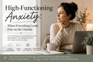 High-Functioning Anxiety: When Everything Looks Fine on the Outside